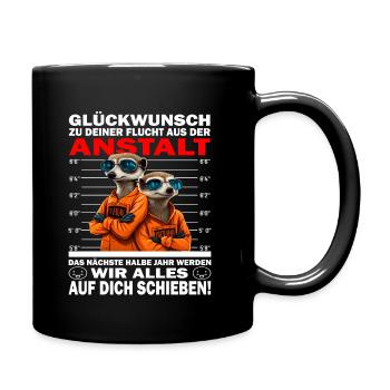 Glückwunsch zur Flucht aus der Anstalt Jobwechsel - Tasse einfarbig - Schwarz - Rechts