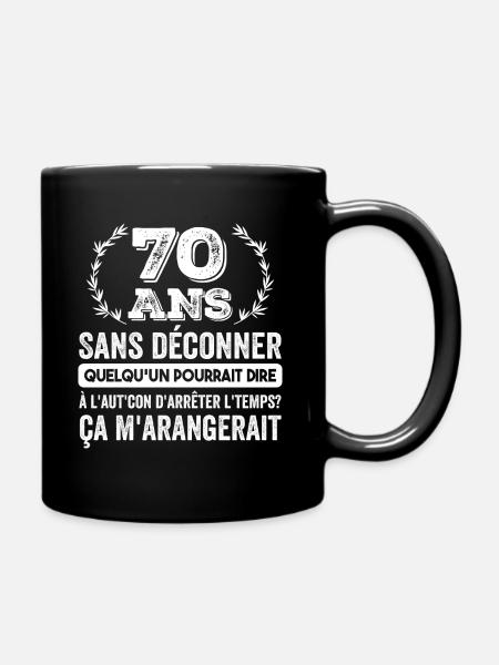 70 Ans Sans Déconner Cadeau D'anniversaire 70ans - Mug uni - noir