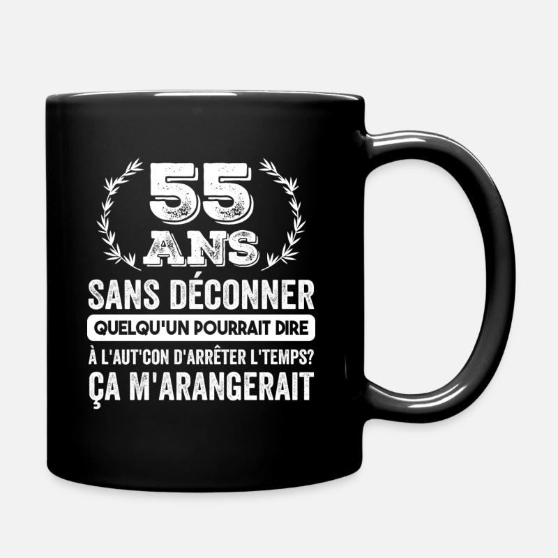 55 Ans Sans Déconner Cadeau D'anniversaire 55 Ans - Mug uni - noir