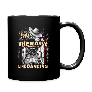I dont need Therapy Line Dance | Linedancing - Tasse einfarbig - Schwarz - Rechts