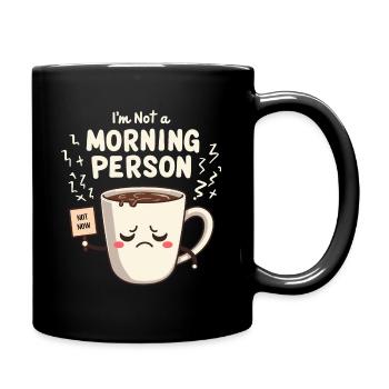 Je ne suis pas une personne du matin Design - Mug uni - noir - Droite
