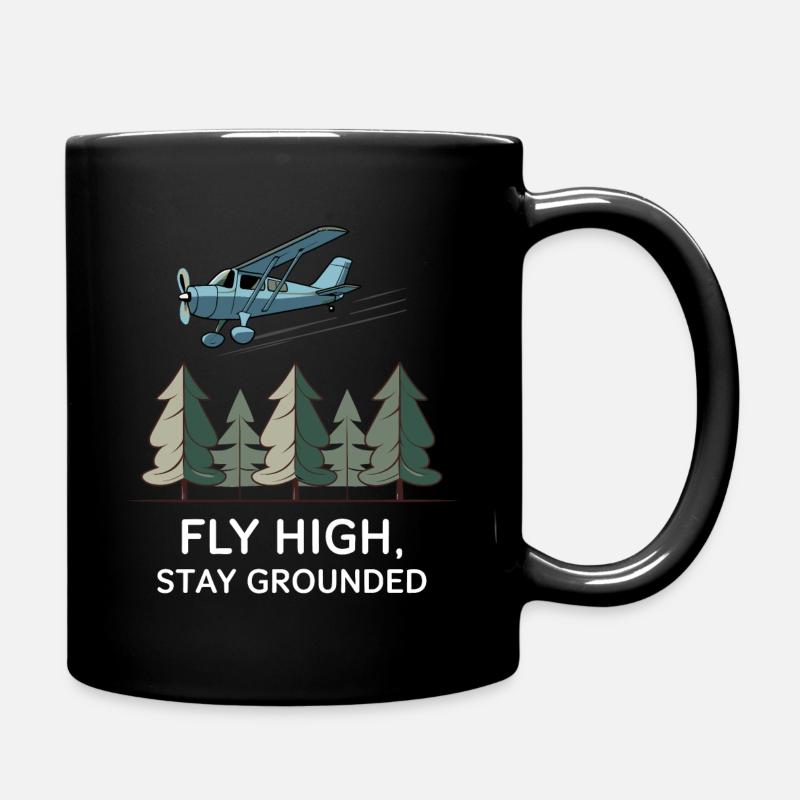Fly High, Stay Grounded - Abenteuerliches Design - Tasse einfarbig - Schwarz