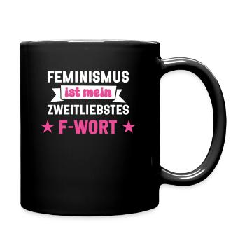 Feminismus Ist Mein Zweitliebstes F Wort - Tasse einfarbig - Schwarz - Rechts