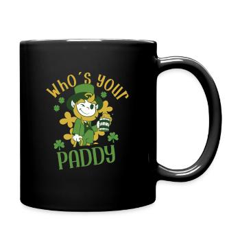 Qui est votre Paddy St. Patricks Day - Mug uni - noir - Droite
