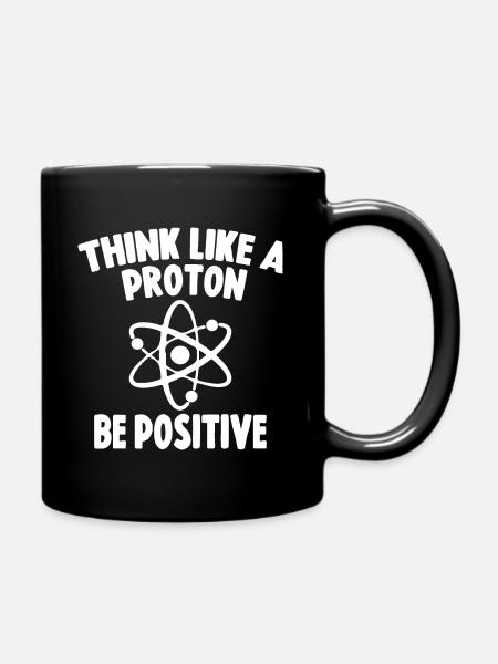 Think Like A Proton Pensez Comme Un Proton - Mug uni - noir