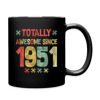 Totally Awesome Since 1951 - Happy Birthday - Full Colour Mug - black - Right