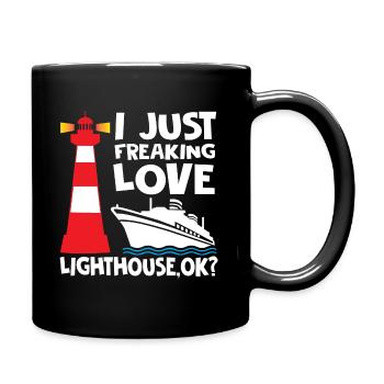 I Just Freaking Love Lighthouse OK - Tasse einfarbig - Schwarz - Rechts