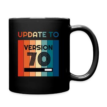 Update to Version 70 - Lustige Sprüche - Tasse einfarbig - Schwarz - Rechts