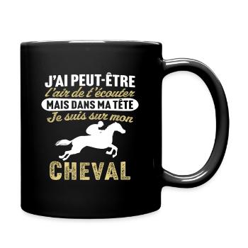 dans ma tête je suis sur mon cheval - Mug uni - noir - Droite