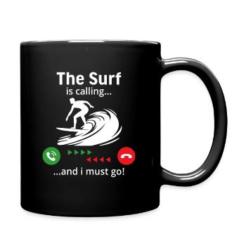 Die Brandung ruft und ich muss Ball gehen - Tasse einfarbig - Schwarz - Rechts
