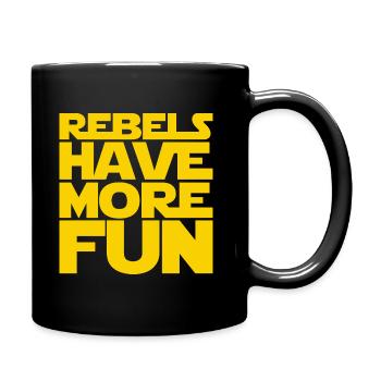Rebellen haben mehr Spaß - Tasse einfarbig - Schwarz - Rechts