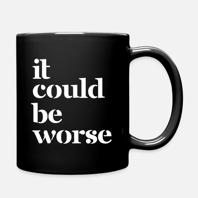 it could be worse - Tasse einfarbig - Schwarz