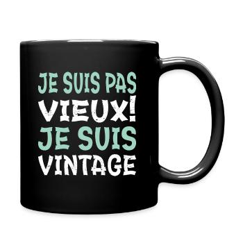 Je suis pas Vieux! Je suis Vintage! - Mug uni - noir - Droite