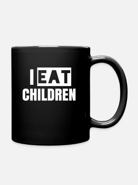I Eat Children Meme Quote, Funny Joke - Full Colour Mug - black