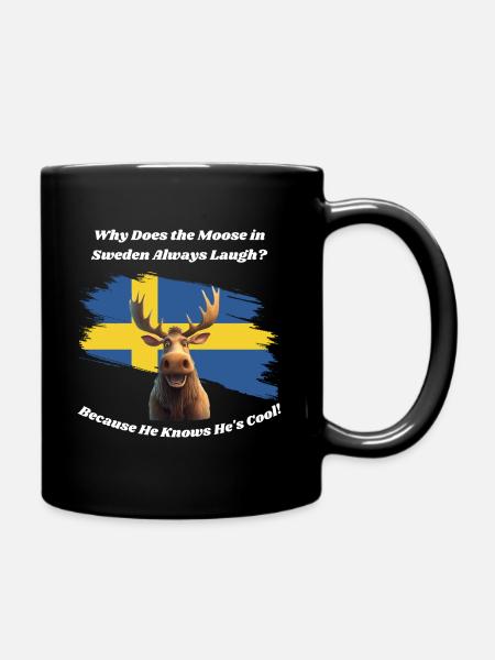 Warum lacht der Elch in Schweden immer? Weil - Tasse einfarbig - Schwarz