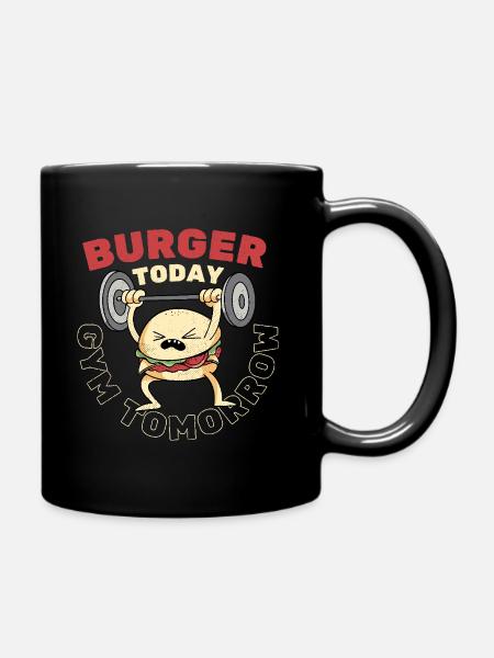 Burger Heute Fitnessstudio Morgen - Tasse einfarbig - Schwarz