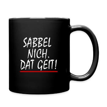 SABBEL NICH. DAT GEIT! - Tasse einfarbig - Schwarz - Rechts