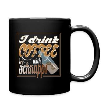 Coffee with Schnapps Kaffee mit Schnaps Spruch - Tasse einfarbig - Schwarz - Rechts