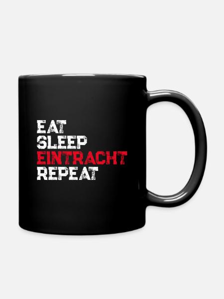 Eat, Sleep, Eintracht, Repeat - Tasse einfarbig - Schwarz