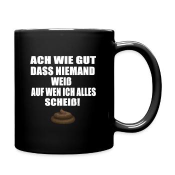ach wie gut dass niemand weiß - Tasse einfarbig - Schwarz - Rechts