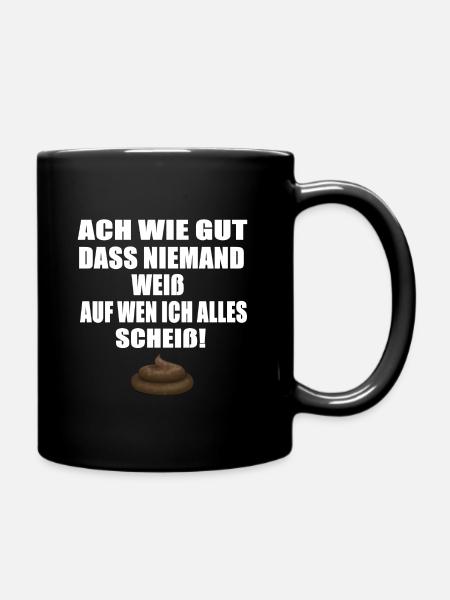 ach wie gut dass niemand weiß - Tasse einfarbig - Schwarz