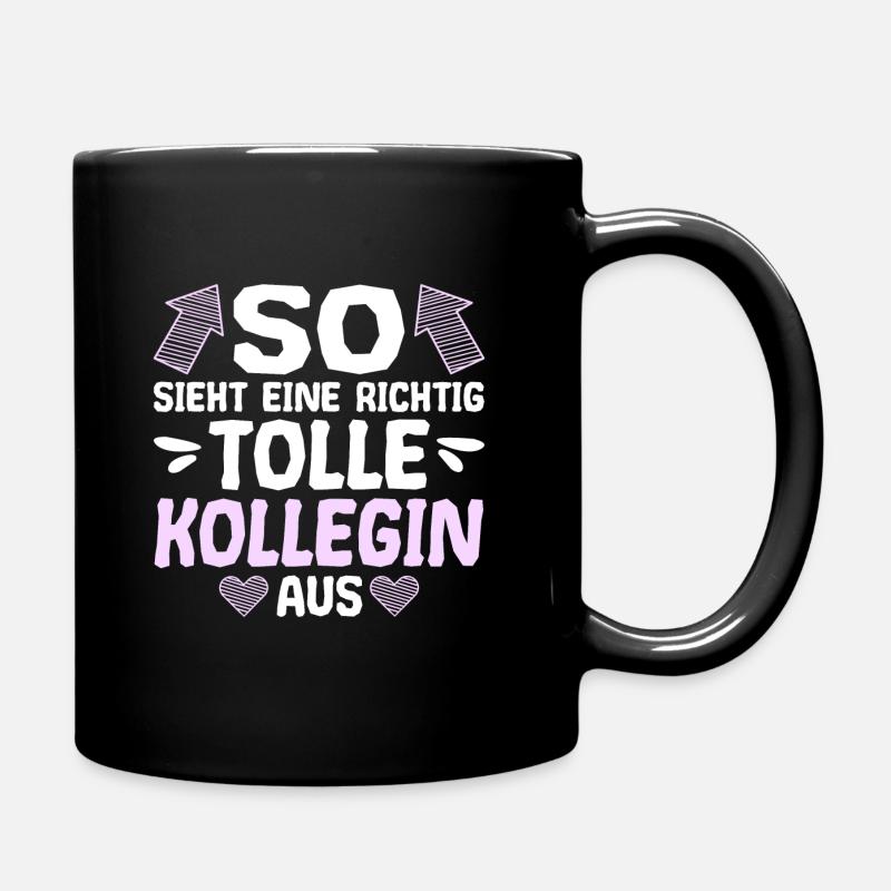 So sieht eine richtig tolle Kollegin aus - Tasse einfarbig - Schwarz