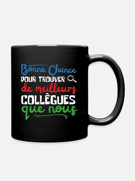 Bonne chance pour trouver de meilleurs collègues - Mug uni - noir