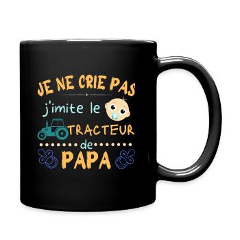je ne crie pas j'imite le tracteur de papa - Mug uni - noir - Droite