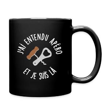 J'ai entendu apéro et je suis là - Mug uni - noir - Droite