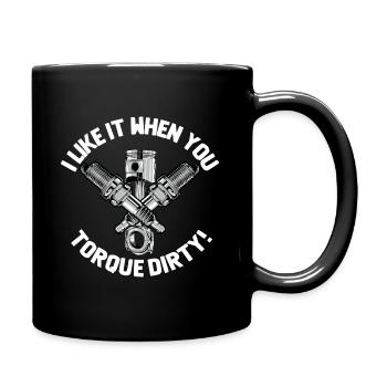 Ich mag es, wenn du schmutzig drehst - Tasse einfarbig - Schwarz - Rechts