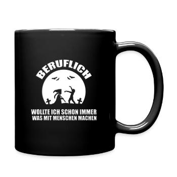 SENSENMANN - REAPER - BERUFLICH WOLLTE ICH SCHON.. - Tasse einfarbig - Schwarz - Rechts