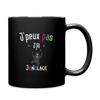 j'peux pas j'ai jonglage - Mug uni - noir - Droite