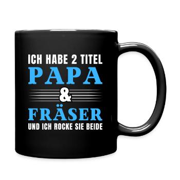 Ich habe 2 Titel Papa und Fräser - Tasse einfarbig - Schwarz - Rechts