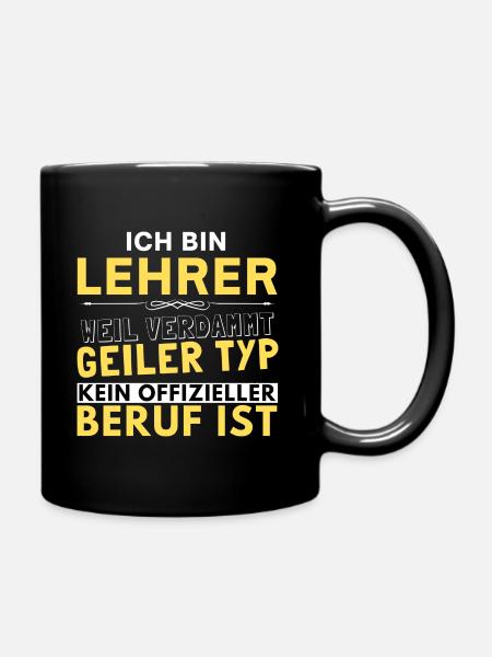 Verdammt geiler Typ - Lehrer Edition - Tasse einfarbig - Schwarz