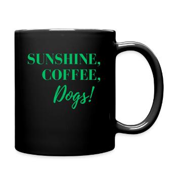 Sunshine, Coffee and Dogs - Tasse einfarbig - Schwarz - Rechts