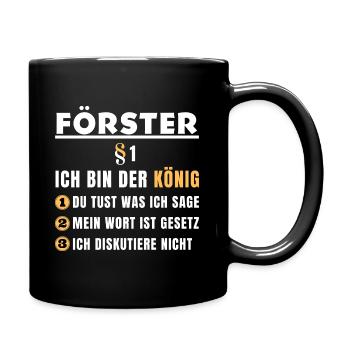 Förster Geschenk - Ich bin der König - Tasse einfarbig - Schwarz - Rechts