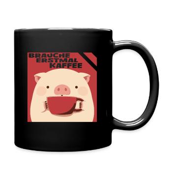 Brauche erstmal Kaffee - Schwein - Tasse einfarbig - Schwarz - Rechts