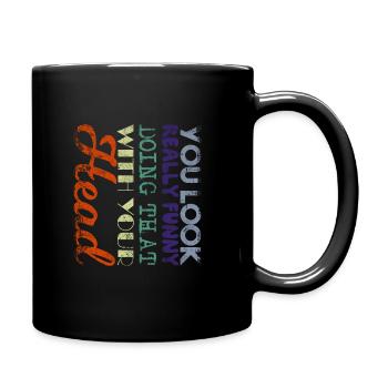 You Look Really Funny Doing Distressed Funny - Full Colour Mug - black - Right