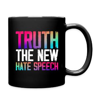 Truth the New Hate Speech - Tasse einfarbig - Schwarz - Rechts