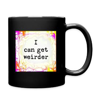I can be weirder - Full Colour Mug - black - Right