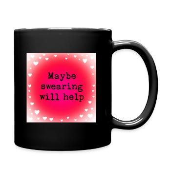 Maybe swearing will help - Full Colour Mug - black - Right