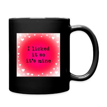 I licked it so it's mine - Full Colour Mug - black - Right