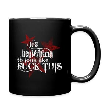 It's beginning to look like Fuck this - Full Colour Mug - black - Right