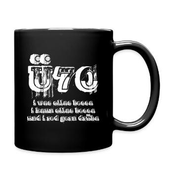 Über 70 und red gern drüba Geburtstag Spruch - Tasse einfarbig - Schwarz - Rechts