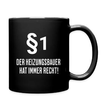 Lustiger Heizungsbauer Spruch - Tasse einfarbig - Schwarz - Rechts