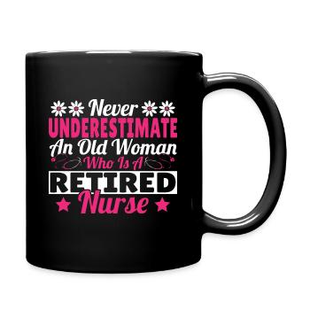 Never underestimate an old woman who has a - Full Colour Mug - black - Right
