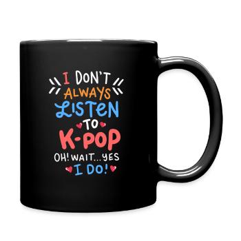 K-Pop Funny Quote Kpop Merch Idol Bias Gift - Full Colour Mug - black - Right