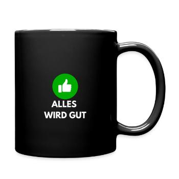 alles wird gut - Tasse einfarbig - Schwarz - Rechts