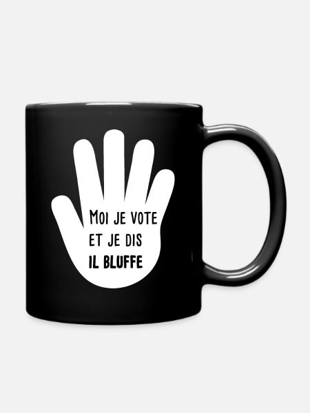 je vote et je dis il bluffe cite peur film t-shirt - Mug uni - noir