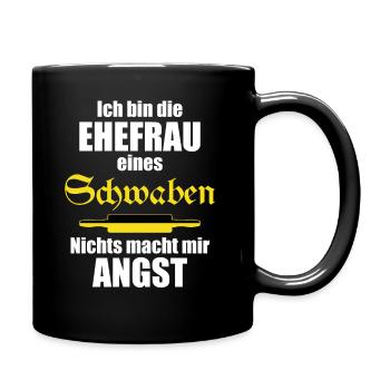 Ehefrau eines Schwaben | Schwäbischer Spruch Humor - Tasse einfarbig - Schwarz - Rechts